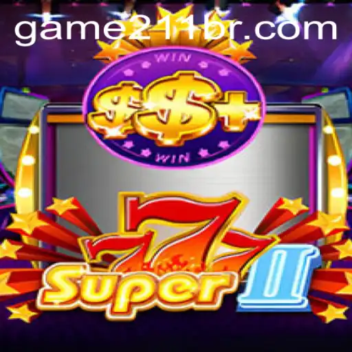 Exploring the Thrilling World of Super777II: A Comprehensive Guide on 211JILI